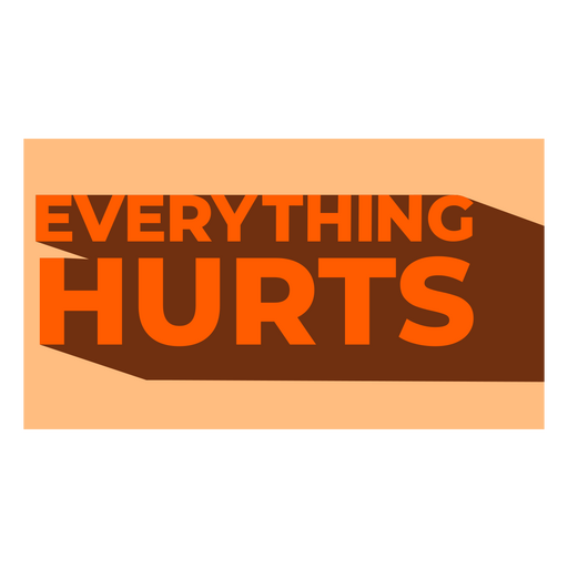 Everything hurts sports joke PNG Design