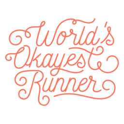 World's okayest runner sports quote PNG Design