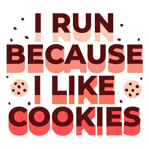 Running funny cookies quote PNG Design