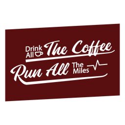 Kaffee laufendes Zitat PNG-Design