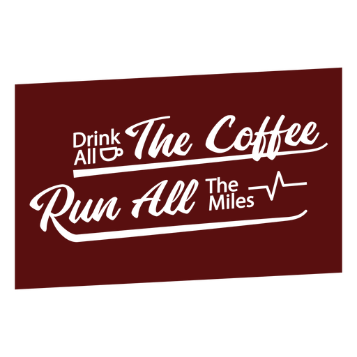 Coffee running quote PNG Design