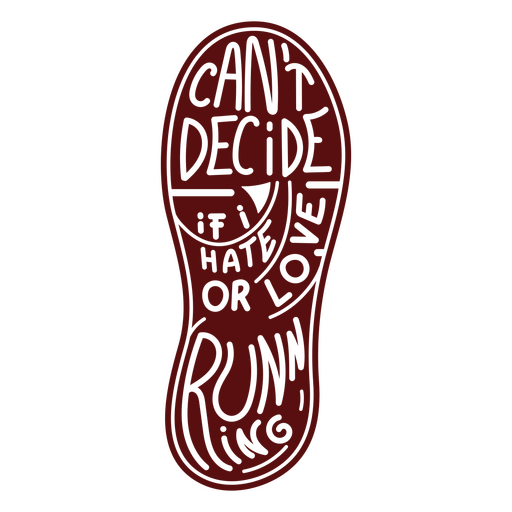Running hate or love quote PNG Design
