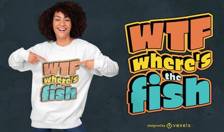 Lustiges WTF Fisch T-Shirt Design