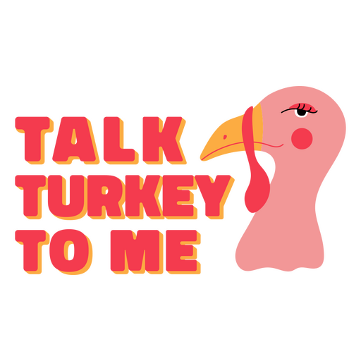 Funny turkey quote PNG Design