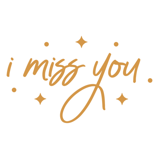I miss you brown lettering quote PNG Design