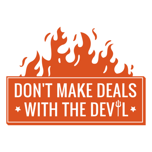 Don't make deals with the devil Halloween simple quote badge PNG Design