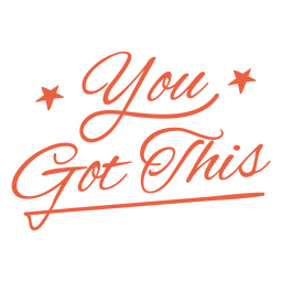 You Got This Lettering Quote PNG & SVG Design For T-Shirts