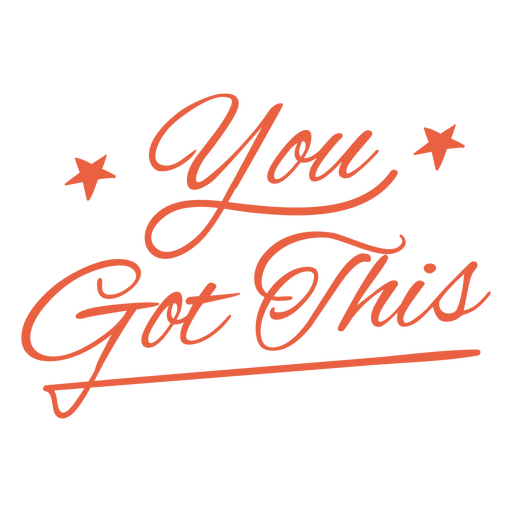 You got this lettering quote PNG Design
