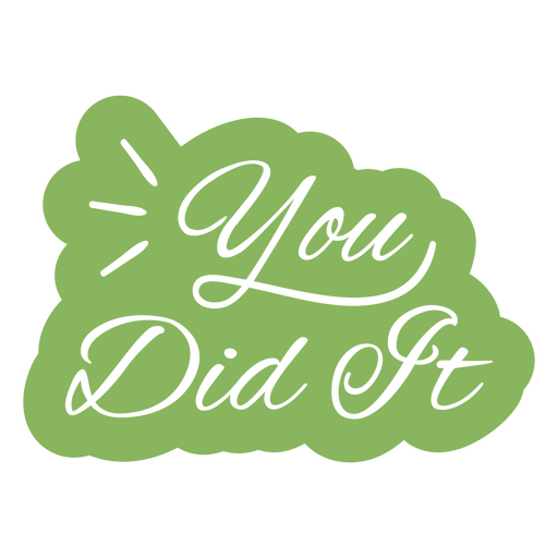 You did it quote lettering