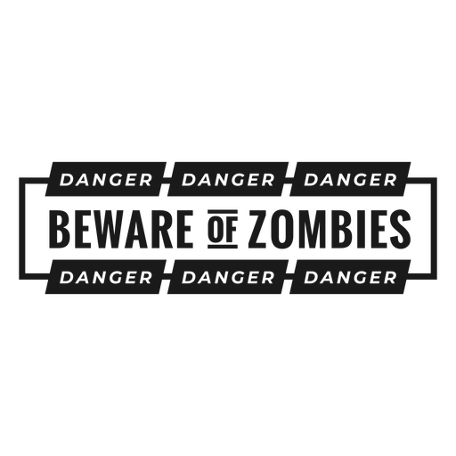 Beware of zombies quote badge PNG Design