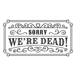 Zombie we are dead quote badge Transparent PNG