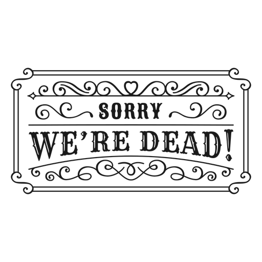Zombie we are dead quote badge PNG Design