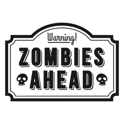 Zombie ahead Halloween quote badge PNG Design