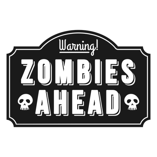 Halloween-Zombies voraus warnendes Zitat-Abzeichen PNG-Design