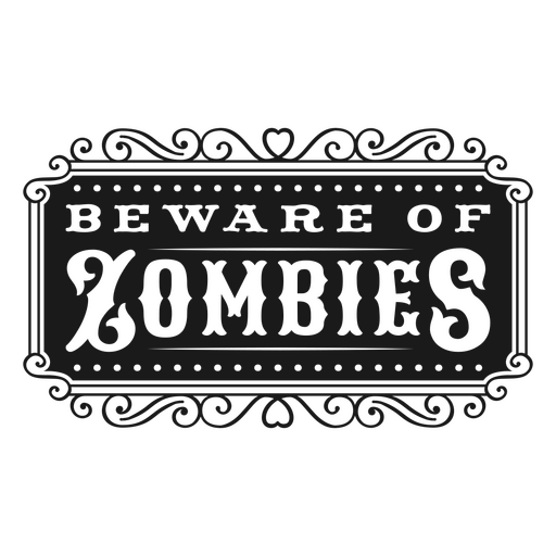 Beware of zombies dead Halloween quote badge PNG Design