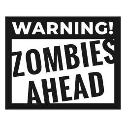 Warning zombies ahead Halloween quote badge PNG Design