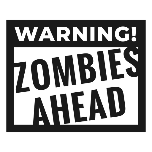Warning zombies ahead Halloween quote badge PNG Design