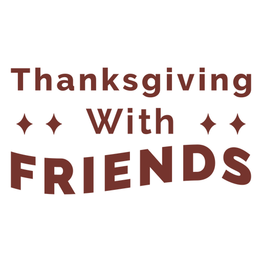 Thanksgiving friends quote badge PNG Design