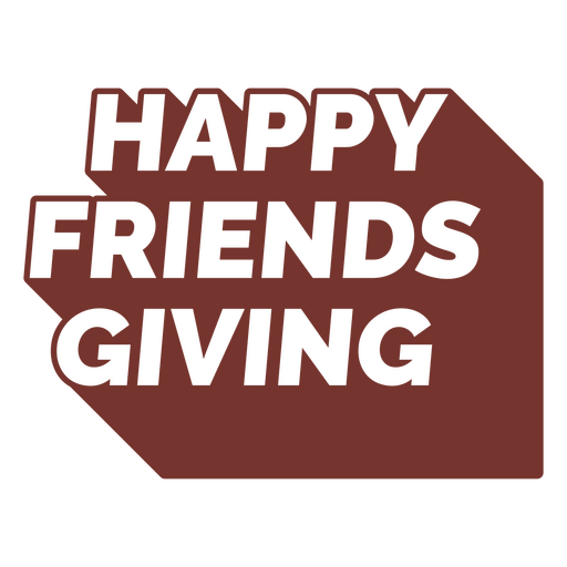 Happy Friendsgiving holiday quote badge PNG Design