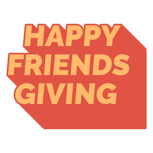 Happy Friendsgiving quote badge PNG Design