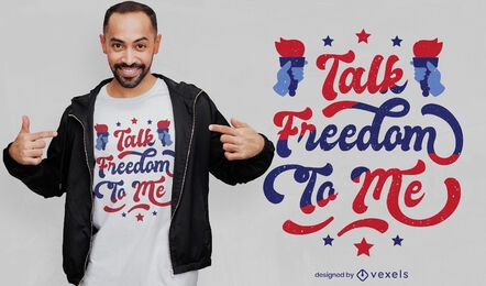 Talk freedom to me t-shirt design