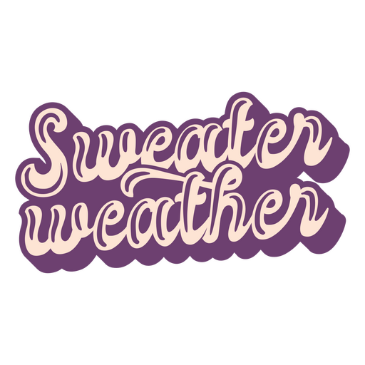 Sweater weather purple quote lettering