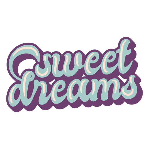 Sweet dreams glossy quote lettering