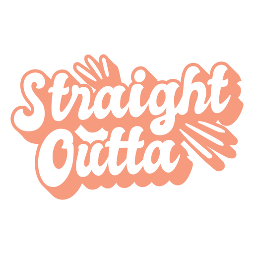 Straight Outta Retro Lettering PNG Design