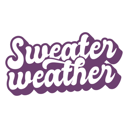 Sweater weather retro quote lettering PNG Design