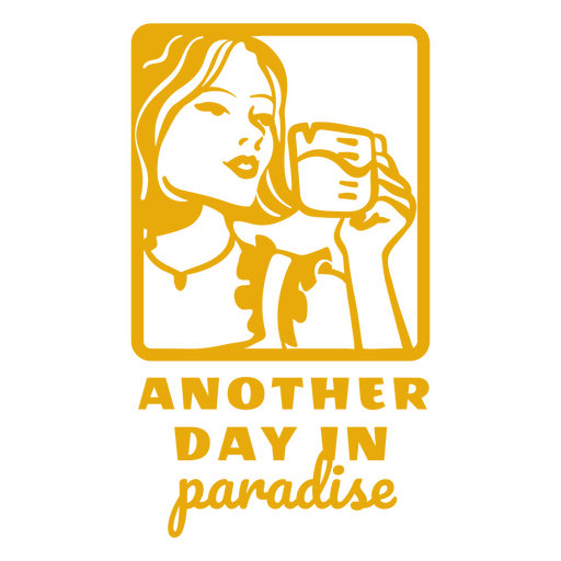 Another day in paradise quote PNG Design