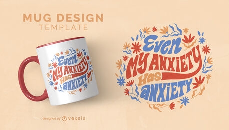 Anxiety funny quote floral mug template