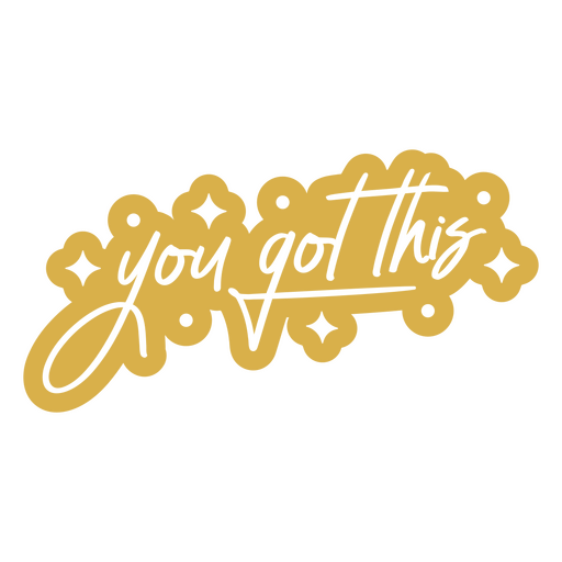 You got this cut out quote PNG Design