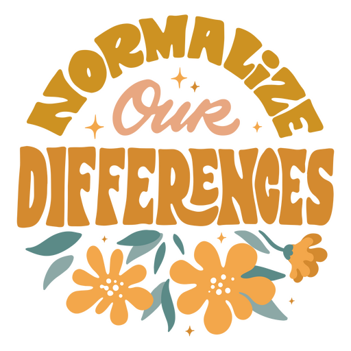 Normalize differences neurodiversity quote lettering PNG Design