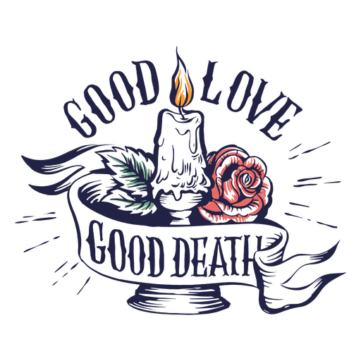 Day of the dead good love good death quote lettering PNG Design