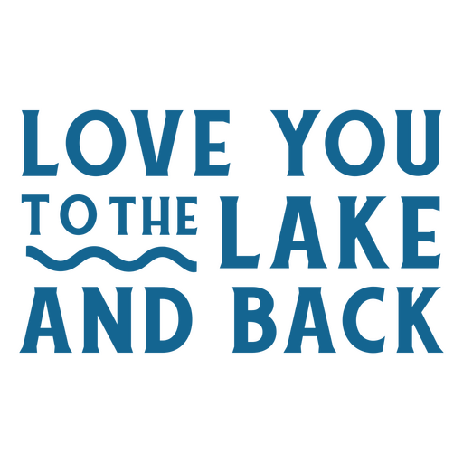 Liebe dich zum See und zurück Zitat flach PNG-Design
