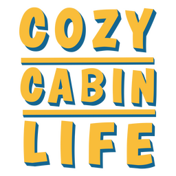 Cozy cabin life quote semi flat PNG Design