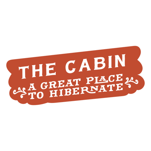Cabin a great place to hibernate quote cut out PNG Design