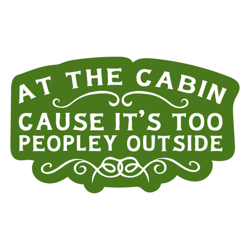 Zitat von Cabin People PNG-Design