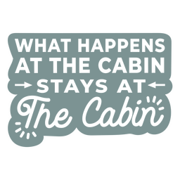 Cabin shed life nature quote PNG Design