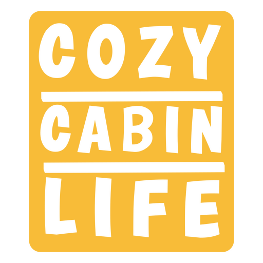 Cozy cabin life nature quote