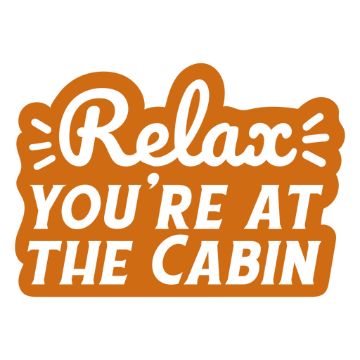 Relax at the cabin quote cut out