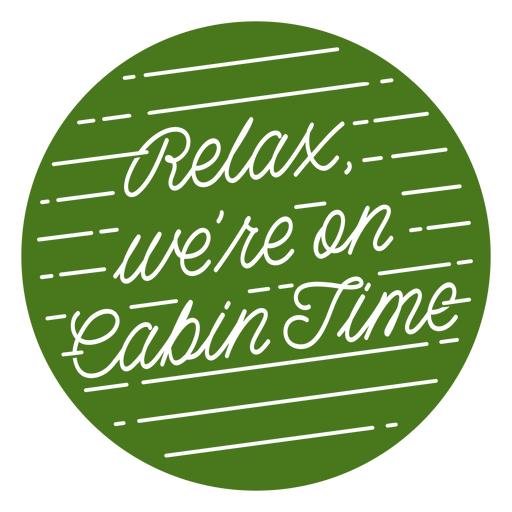Relax we're on cabin time quote cut out