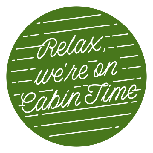 Relax we're on cabin time quote cut out PNG Design