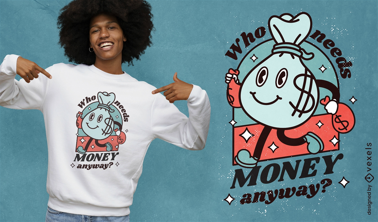 Who needs money bag t-shirt design