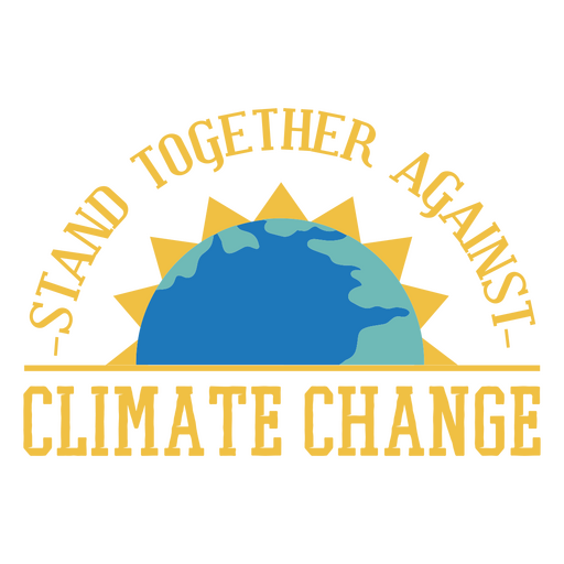Fique junto contra o distintivo de mudança climática Desenho PNG