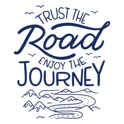 Trust the road quote lettering PNG Design Transparent PNG