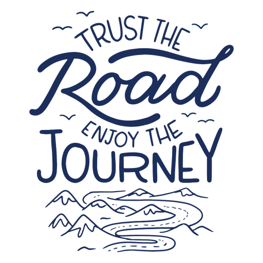 Trust the road quote lettering