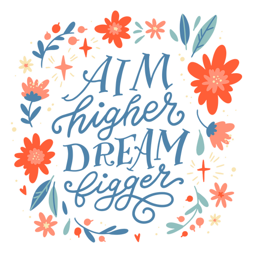 Aim higher quote lettering