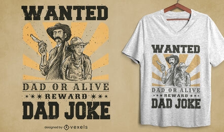 Dad joke western wanted sign t-shirt design