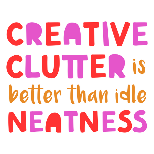 Creative clutter art motivational quote
